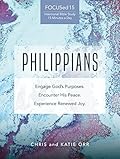 Philippians: Engage God’s Purposes. Encounter His Peace. Experience Renewed Joy.