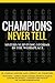 Champions Never Tell by Christy Rutherford