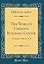 The World's Carriage Building Center: Cincinnati, Ohio, U. S. A (Classic Reprint)