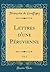 Lettres d'une Péruvienne, Vol. 2 (Classic Reprint) (French Edition)