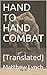 HAND TO HAND COMBAT: [Trans...