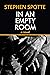 In An Empty Room: A Novel