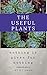 The Useful Plants: A Short ...