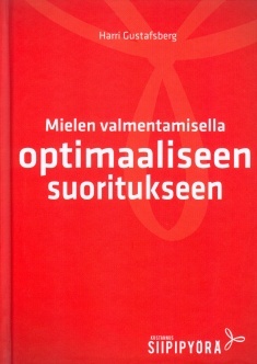 Mielen valmentamisella optimaaliseen suoritukseen