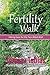 Fertility Walk by Tamara Tobias