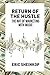 Return of the Hustle: The A...