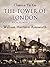 The Tower of London: A Hist...