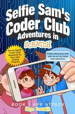 Selfie Sam's Coder Club Adventures: in SCRATCH