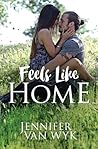 Feels Like Home by Jennifer Van Wyk