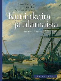 Kuninkaita ja alamaisia - Suomen historia 1523-1809