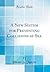 A New System for Preventing Collisions at Sea (Classic Reprint)