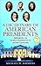 A Dictionary Of American Presidents Vol. 1: Presidents 1-24 George Washington To Grover Cleveland
