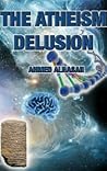 The Atheism Delusion