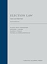 Book cover for Election Law: Cases and Materials, Sixth Edition