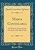 Maria Candelaria: An Historic Drama From American Aboriginal Life (Classic Reprint)