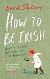 How To Be Irish: ...