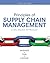 Principles of Supply Chain Management: A Balanced Approach