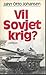 Vil Sovjet krig?