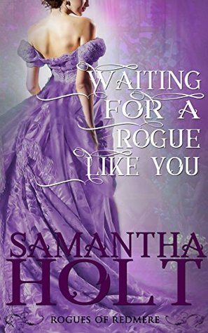 Waiting for a Rogue Like You (Rogues Most Wicked Book 3)