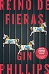 Reino de fieras by Gin Phillips
