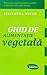 Ghid de alimentație vegetală