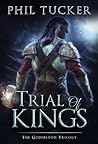Trial of Kings by Phil Tucker
