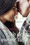 No dejes que me vaya by Lorena Concepción