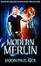 Modern Merlin (Bloodline Aw...
