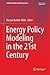 Energy Policy Modeling in the 21st Century (Understanding Complex Systems)