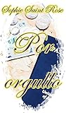 Por orgullo by Sophie Saint Rose