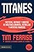 Titanes by Tim FERRIS