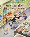 Sallys far gider ikke være voksen by Thomas Brunstrøm