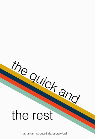 The Quick and The Rest
