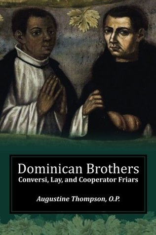 Dominican Brothers: Conversi, Lay, and Cooperator Friars (Paperback)