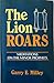 The Lion Roars by Garry E, Milley