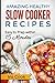 Amazing Healthy Slow Cooker Recipes: Easy to Prep within 15 Minutes