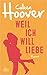 Weil ich Will liebe by Colleen Hoover