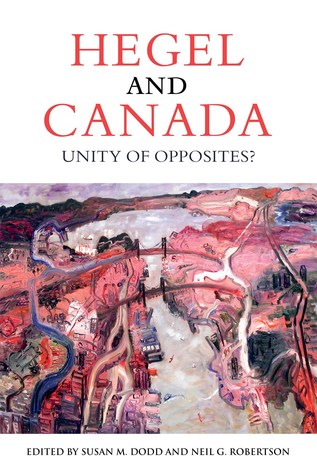 Hegel and Canada: Unity of Opposites? (Hardcover)