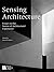 Sensing Architecture: Essay...