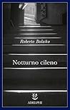 Notturno cileno by Roberto Bolaño Notturno cileno by Roberto Bolaño