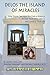 Delos the Island of Miracles: How Delos Can Help You Find a Miracle, Become Your Own Oracle, and Change Your Life (Artemis Books)