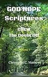 GOD HOPE SCRIPTURES: Chew The Doubt Off GOD HOPE SCRIPTURES: Chew The Doubt Off