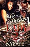 A Savage and His Lady 2: Dinero and Kyra’s Story