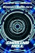 Chasing Hell, Part 1