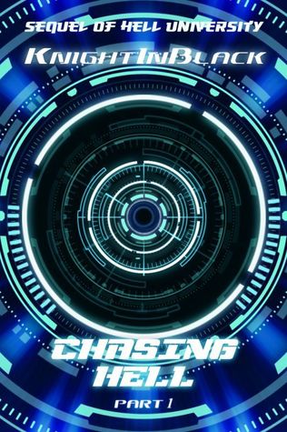 Chasing Hell, Part 1