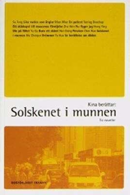 Kina berättar: Solskenet i munnen