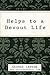 Helps to a Devout Life: A T...