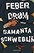 Feberdrøm by Samanta Schweblin