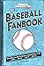 The Baseball Fanbook: Every...