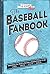 The Baseball Fanbook by Sports Illustrated Kids
